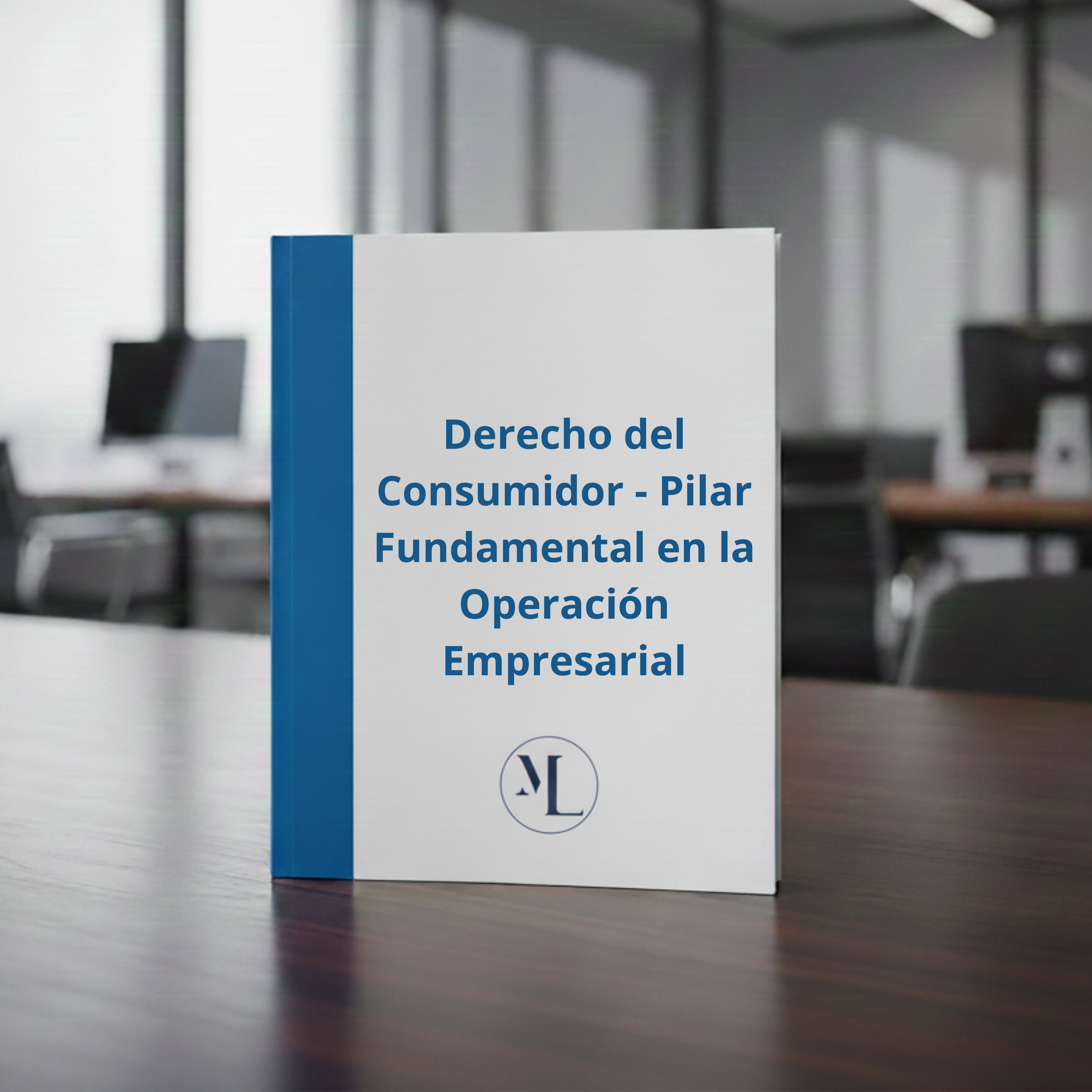 Derecho del Consumidor - Pilar Fundamental en la Operación Empresarial